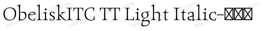 ObeliskITC TT Light Italic字体转换